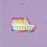 Butch Disaster Holographic Sticker